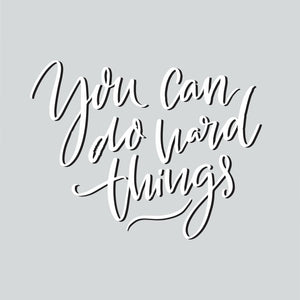 YOU CAN DO HARD THINGS QUOTE PEEL AND STICK WALL DECALS