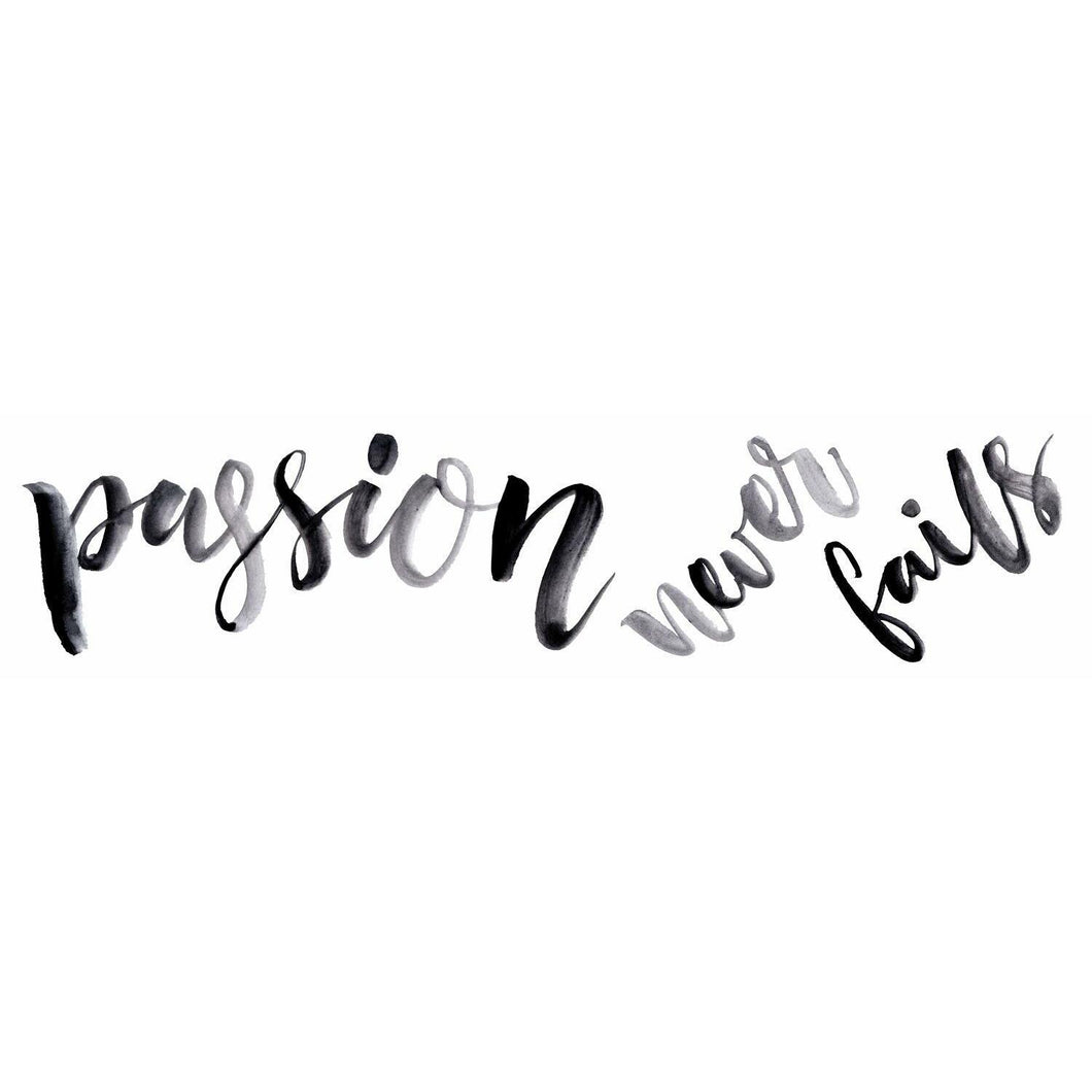 PASSION NEVER FAILS QUOTE PEEL AND STICK WALL DECALS