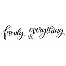 Load image into Gallery viewer, FAMILY IS EVERYTHING QUOTE PEEL AND STICK WALL DECALS