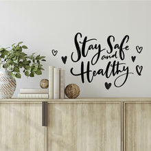 Load image into Gallery viewer, STAY SAFE AND HEALTHY PEEL AND STICK WALL DECALS