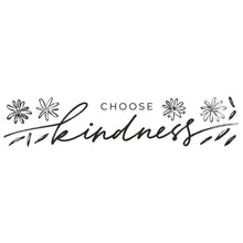 Load image into Gallery viewer, CHOOSE KINDNESS PEEL AND STICK WALL DECALS